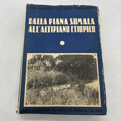 CAP. ROBERTO DI SAN MARZANO - DALLA PIANA SOMALA ALL' ALTOPIANO ETIOPICO