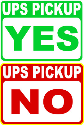 UPS Yes Pickup No Pick-Up Pick Up Sign. Two Sided. Size Options. Parcel Delivery