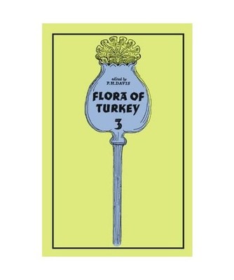 Flora of Turkey, Volume 3: And the East Aegean Islands: And the East Aegean Isla