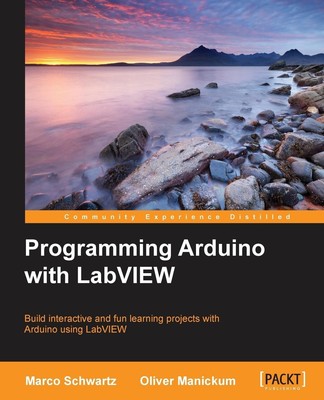 Programming Arduino with LabVIEW Marco Schwartz (u. a.) Taschenbuch Englisch