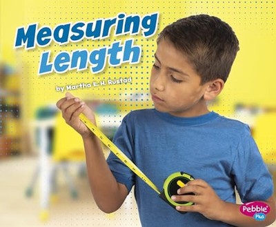 Measuring Length by Martha E. H. Rustad (2019, Library Binding)