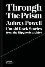 Through the Prism, Aubrey Powell, Hardback