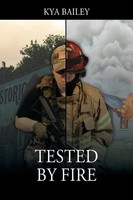Kya Bailey | Tested By Fire | Taschenbuch | Englisch (2016) | Outskirts Press