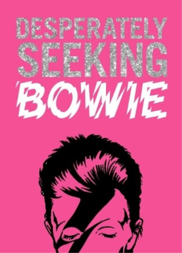 Ian Castello-cortes Desperately Seeking Bowie (gebundene Ausgabe)