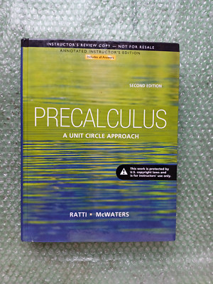 Precalculus : A Unit Circle Approach by Marcus S. McWaters and J. S. Ratti...