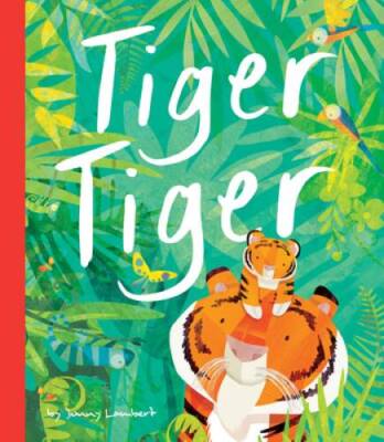 Tiger Tiger - Hardcover By Jonny Lambert - GOOD