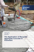 Yidong Xu (U. A.) | The Application Of Recycled Aggregate Concrete In Pavement