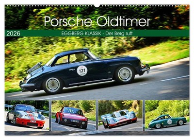 Ingo Laue | Porsche Oldtimer - EGGBERG KLASSIK - Der Berg ruft (Wandkalender...
