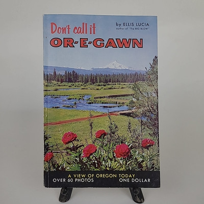 *INSCRIBED COPY** Don't Call it OR-E-GAWN by Ellis Lucia Vintage 1964 Paperback