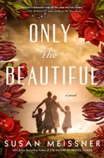 Only the Beautiful - Hardcover By Meissner, Susan - GOOD