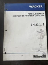 Wacker BH-23 GAS DEMOLITION JACK HAMMER OPERATOR MAINTENANCE MANUAL PARTS BOOK