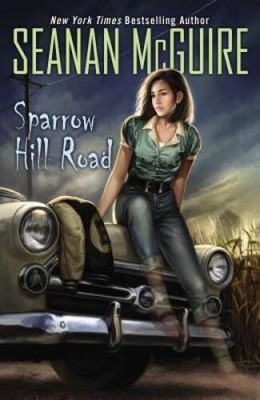 Sparrow Hill Road - Paperback By Seanan McGuire - VERY GOOD
