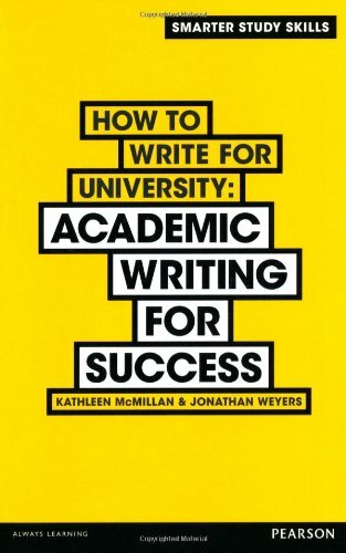 How to Write for University: Academic Writing for Success (Smarter Study Skil.