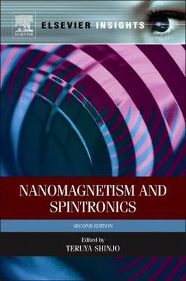 Nanomagnetism and Spintronics Shinjo Hardback Elsevier 9780444632791 2e