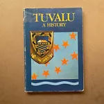 Pacific Islands History: Tuvalu A History - Simati Faaniu - 1983 - RARE!