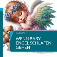 Angelika Wolf | Wenn Baby Engel Schlafen Gehen | Taschenbuch | Deutsch (2026)