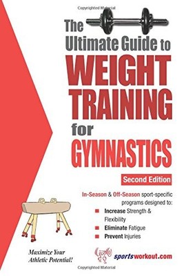 THE ULTIMATE GUIDE TO WEIGHT TRAINING FOR GYMNASTICS By Rob Price **BRAND NEW**