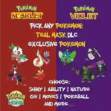 ✨Any Pokemon Teal Mask DLC ✨Shiny ✨ Legendary ✨ Egg ✨ Scarlet and Violet