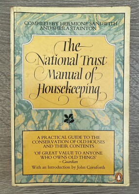 The National Trust Manual of Housekeeping: A Practical Guide to the Conservation