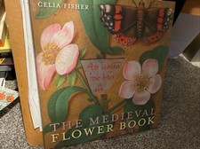 The Medieval Flower Book by Celia Fisher - Lovely Colour Plates