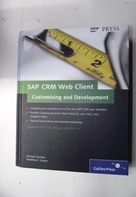 SAP CRM Web Client Customizing and Development: