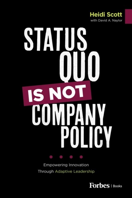 Status Quo Is Not Company Policy by David A. Naylor (Hardback Book)