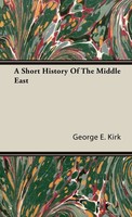 George E. Kirk | A Short History Of The Middle East | Buch | Englisch (2008)