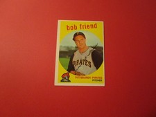 1959   TOPPS#460  BOB FRIEND   PIRATES         EXMT