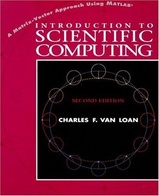 Introduction to Scientific Computing: A Matrix-Vector Approach Using MATLAB (2nd