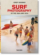 Leroy Grannis : Surf Photography of the 1960s and 1970s, Hardcover by Heimann...