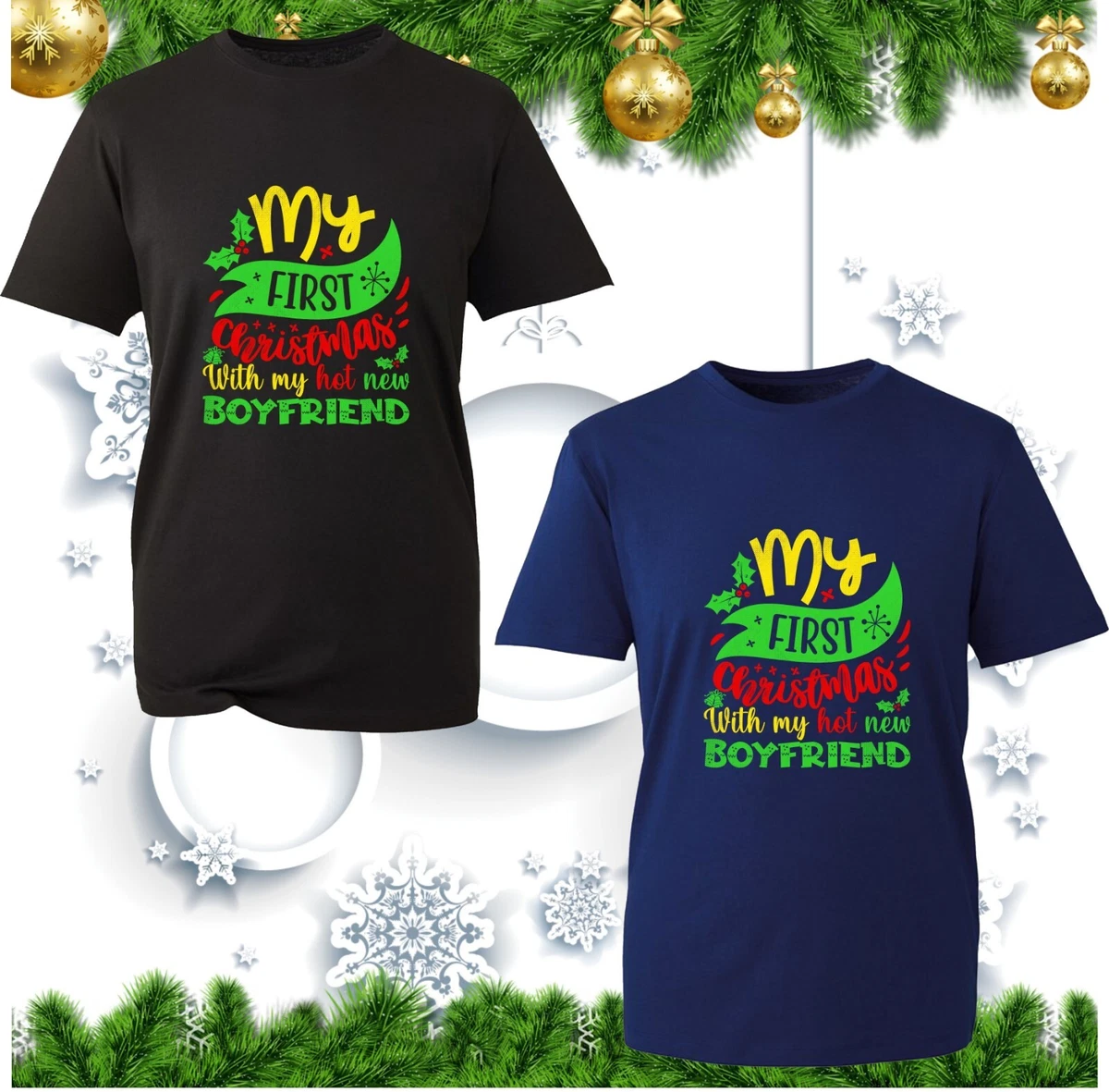 My First Christmas With My Hot New Boyfriend T Shirt Xmas Couple