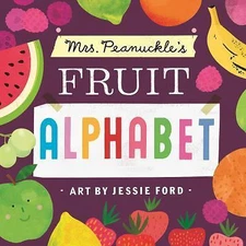 Mrs. Peanuckle's Fruit Alphabet - 9781623368722, board book, Mrs Peanuckle