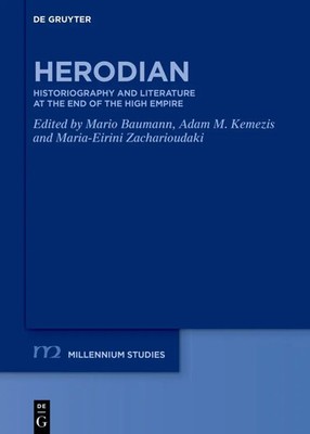 Herodian | Historiography and Literature at the End of the High Empire | Buch