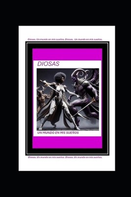 Diosas: Un Mundo En MIS Sue?os by Carlos Enrique Salazar Pajuelo Paperback Book