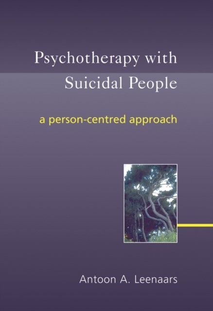 Psychotherapy with Suicidal People – A Person– Centered Approach Leenaars
