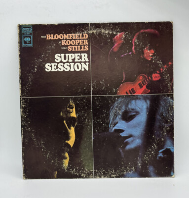 Super Session by Bloomfield / Kooper / Stills
