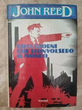 HOJN REED - DIECI GIORNI CHE SCONVOLSERO IL MONDO - ED: VARIA CLUB - 1982 (QB)