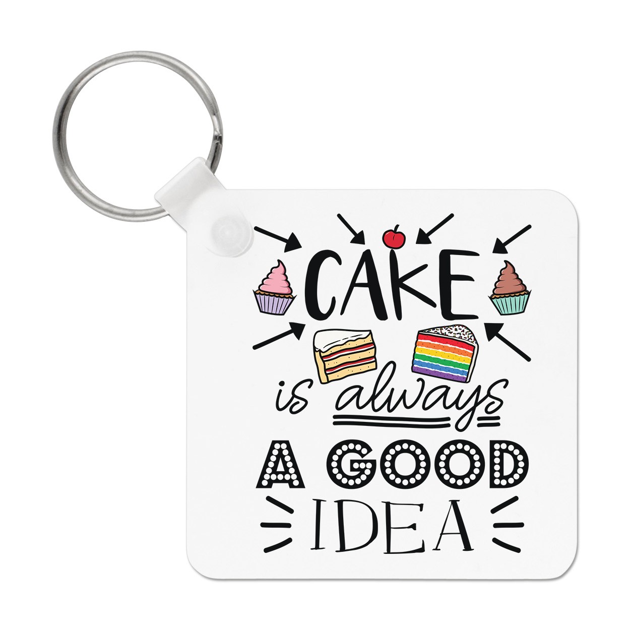 Cake Is Always A Good Idea Keyring Key Chain Food Baking Cupcake Funny Joke
