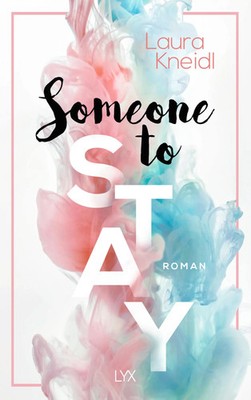 Someone to Stay | Laura Kneidl | Taschenbuch | Someone | 432 S. | Deutsch | 2020
