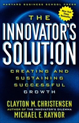 The Innovator's Solution: Erstellen And Sustaining Erfolgreiche Gro
