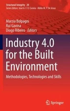 Industry 4.0 for the Built Environment: Methodologies, Technologies and Skills