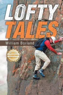 Lofty Tales by William Borland Paperback Book