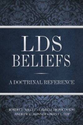 LDS Beliefs: A Doctrinal Reference - Hardcover By Robert L. Millet - GOOD