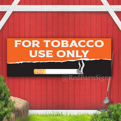 tobacco use only For Tobacco Use Only Indoor Outdoor Vinyl Banner Design