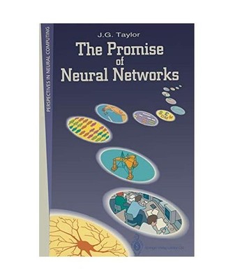 The Promise of Neural Networks, Taylor, J. G.
