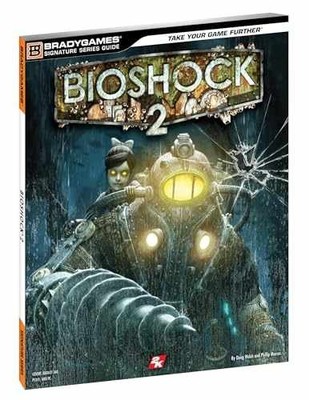 BioShock 2 Signature Series - Paperback, by Doug Walsh; BradyGames - Very Good b