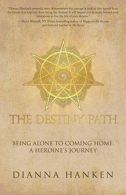 Dianna Hanken | The Destiny Path | Taschenbuch | Englisch (2017) | Balboa Press