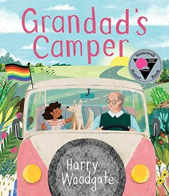 Grandad's Camper (A Grandad's Camper LGBTQ Pride Book for Kids in partnershi...