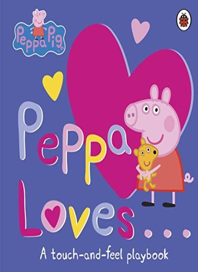 Peppa Loves: A Touch-and-Feel Playbook (Peppa Pig)-LADYBIRD