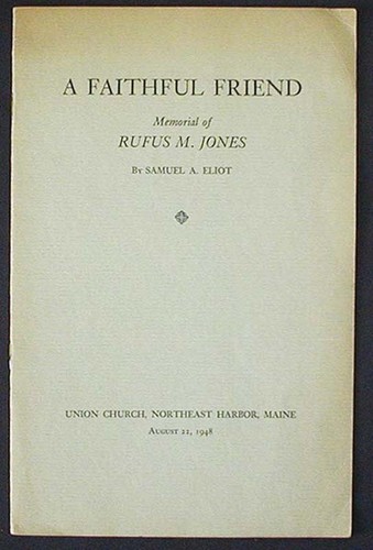 A Faithful Friend: Memorial of Rufus M. Jones by Eliot 1948 Pamphlet Scarce. - 第 1/1 張圖片